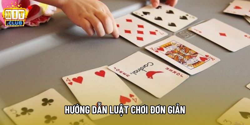 Hướng dẫn luật chơi đơn giản
