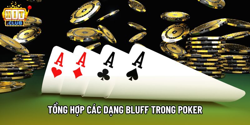 Tổng hợp các dạng bluff trong poker