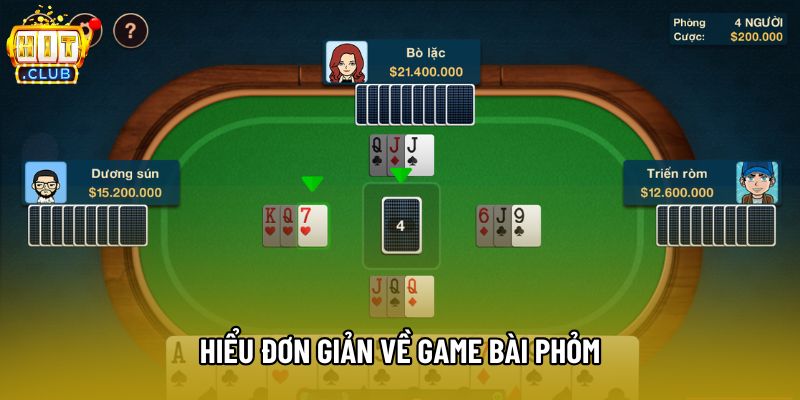 Hiểu đơn giản về game bài Phỏm Hiểu đơn giản về game bài Phỏm