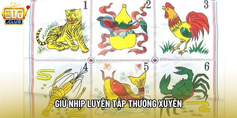 Giữ nhịp luyện tập thường xuyên Giữ nhịp luyện tập thường xuyên