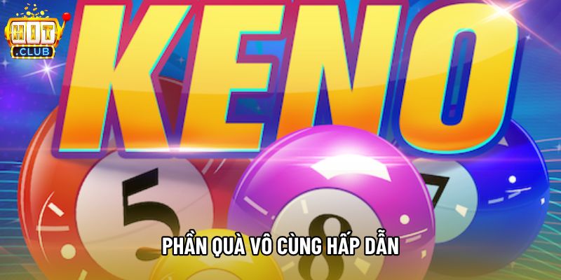 Phần quà vô cùng hấp dẫn