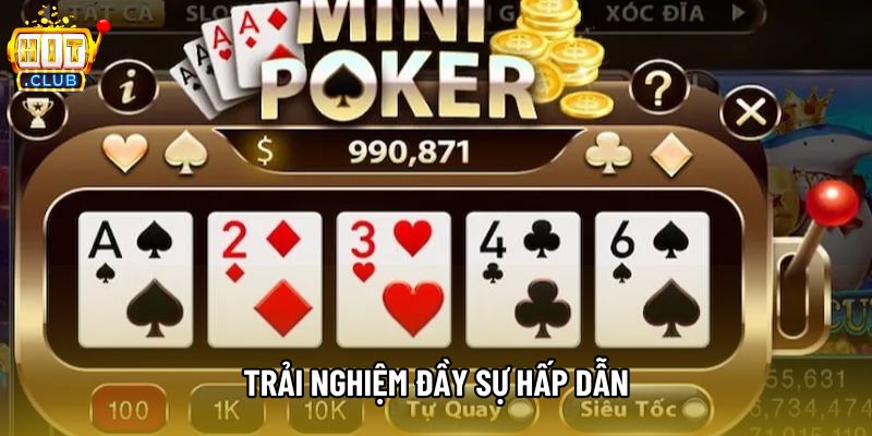 Trải nghiệm đầy sự hấp dẫn