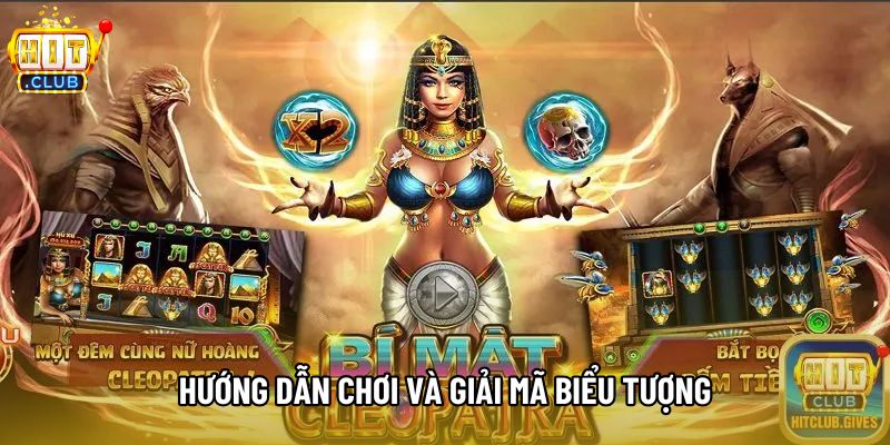 Hướng dẫn chơi và giải mã biểu tượng Hướng dẫn chơi và giải mã biểu tượng