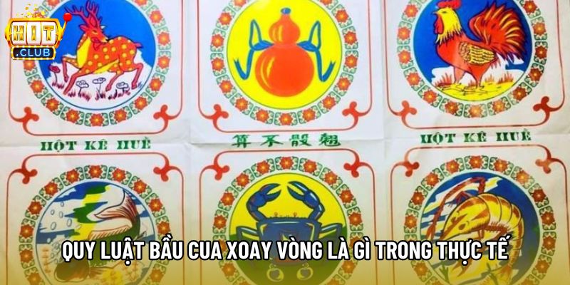 Quy luật bầu cua xoay vòng là gì trong thực tế Quy luật bầu cua xoay vòng là gì trong thực tế