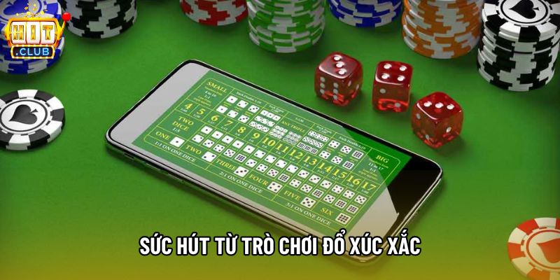 Sức hút từ trò chơi đổ xúc xắc Sức hút từ trò chơi đổ xúc xắc
