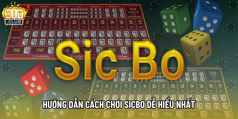 Hướng dẫn cách chơi sicbo dễ hiểu nhất Hướng dẫn cách chơi sicbo dễ hiểu nhất