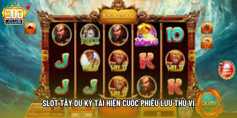 Slot tây du ký tái hiện cuộc phiêu lưu thú vị Slot tây du ký tái hiện cuộc phiêu lưu thú vị