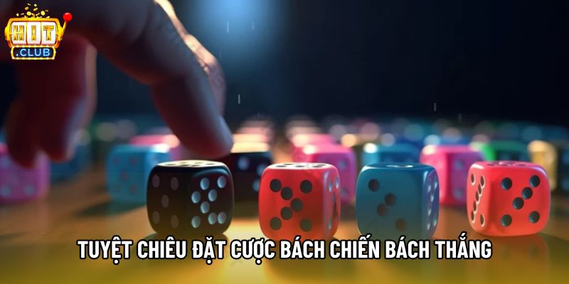 Tuyệt chiêu đặt cược bách chiến bách thắng Tuyệt chiêu đặt cược bách chiến bách thắng